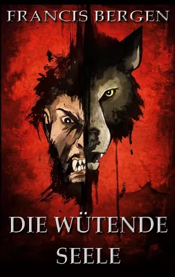 Die wütende Seele