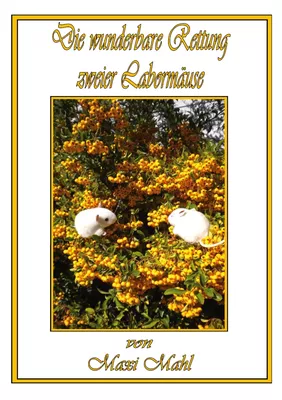 Die wunderbare Rettung zweier Labormäuse