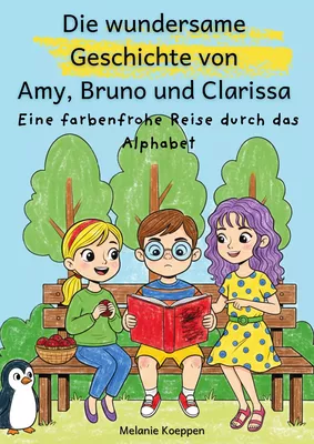 Die wundersame Geschichte von Amy, Bruno und Clarissa