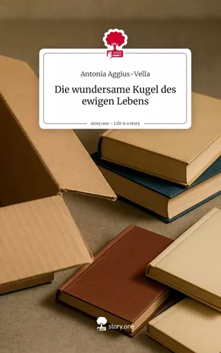 Die wundersame Kugel des ewigen Lebens. Life is a Story - story.one