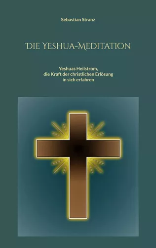 Die Yeshua-Meditation