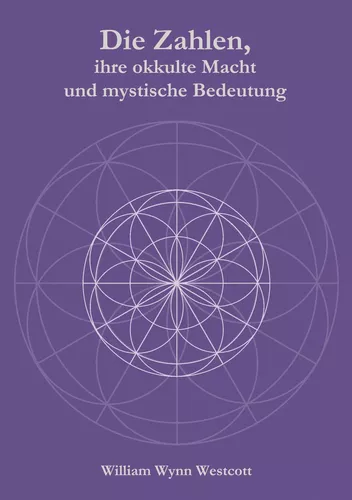 Die Zahlen, ihre okkulte Macht und mystische Bedeutung
