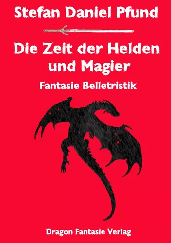 Die Zeit der Helden und Magier