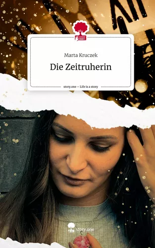 Die Zeitruherin. Life is a Story - story.one