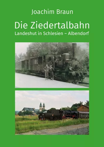 Die Ziedertalbahn Landeshut in Schlesien-Albendorf