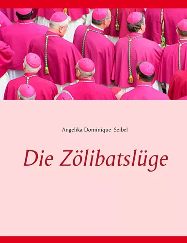 Die Zölibatslüge