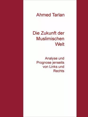 Die Zukunft der Muslimischen Welt