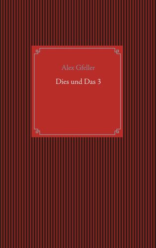 Dies und Das 3