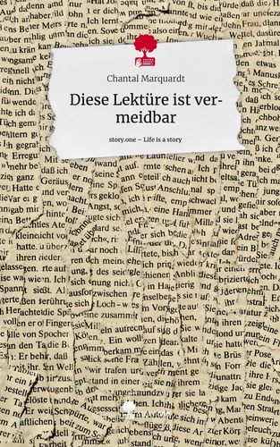Diese Lektüre ist vermeidbar. Life is a Story - story.one