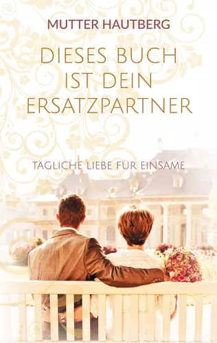 Dieses Buch ist Dein Ersatzpartner