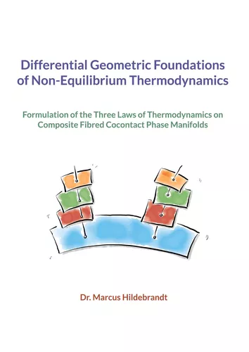 Differential Geometric Foundations of Non-Equilibrium Thermodynamics