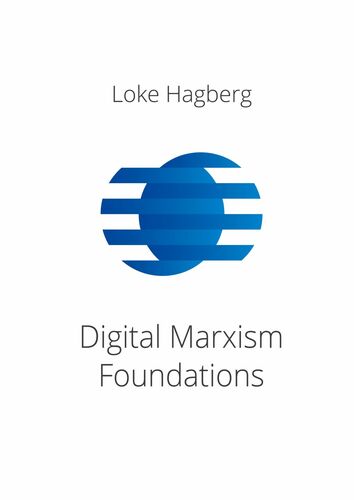Digital Marxism Foundations