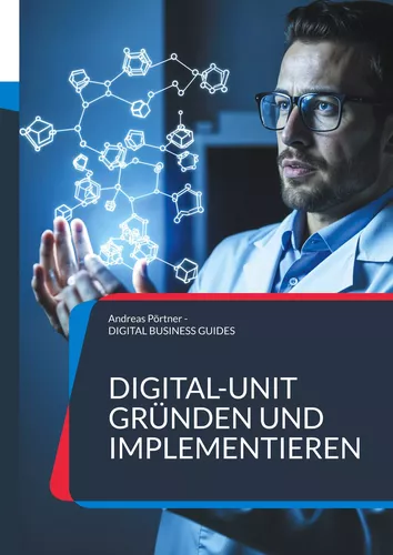 Digital-Unit gründen und implementieren