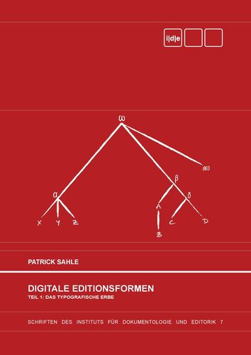 Digitale Editionsformen - Teil 1: Das typografische Erbe