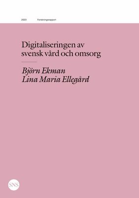 Digitaliseringen av svensk vård och omsorg