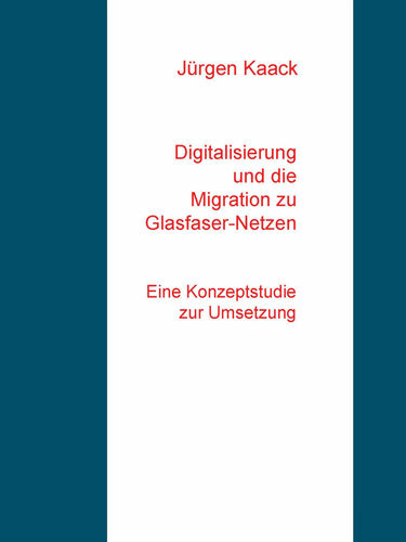 Digitalisierung und die Migration zu Glasfaser-Netzen