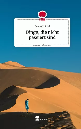 Dinge, die nicht passiert sind. Life is a Story - story.one