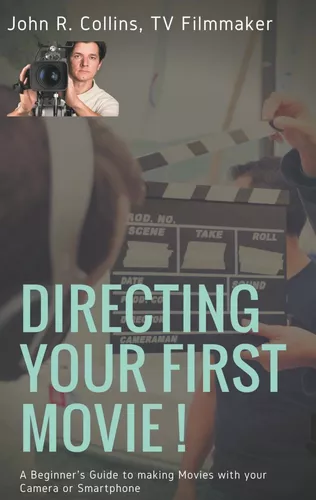 Directing Your First Movie !