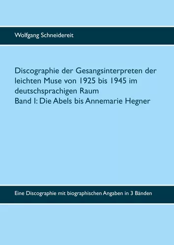 Discographie der Gesangsinterpreten der leichten Muse von 1925 bis 1945 im deutschsprachigen Raum