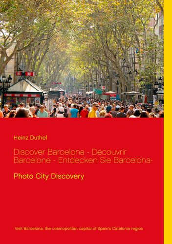 Discover Barcelona -  Découvrir Barcelone  - Entdecken Sie Barcelona-