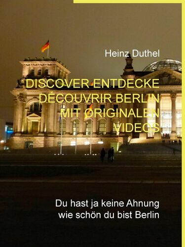 Discover Entdecke Découvrir Berlin mit originalen Videos