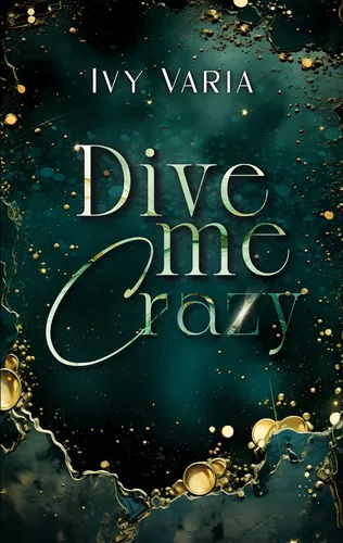 Dive me crazy