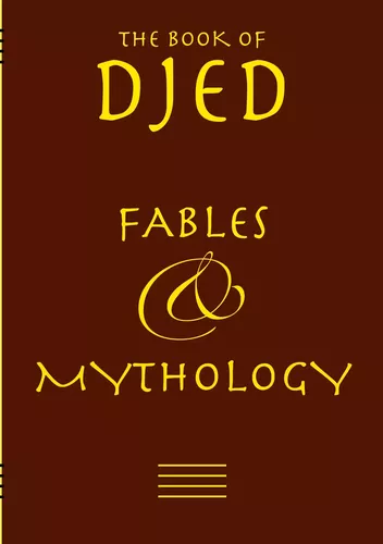 Djed - Fables & Mythology