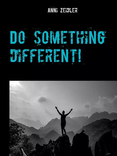 Do something different!