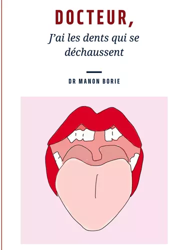 Docteur, j'ai les dents qui se déchaussent
