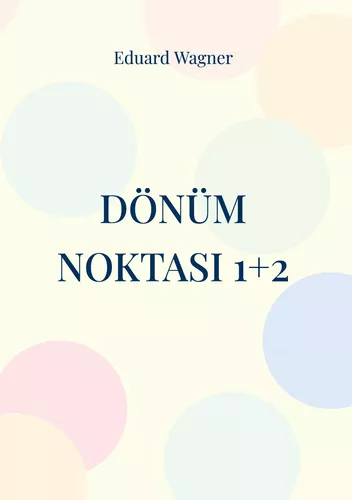 Dönüm noktasi 1+2