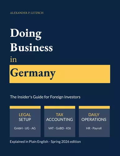 Doing Business in Germany - The Insider's Guide for Foreign Investors