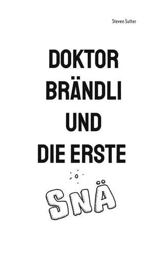 Doktor Brändli und die erste Snä