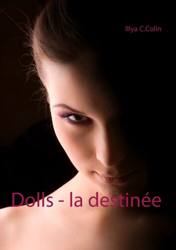 Dolls - la destinée