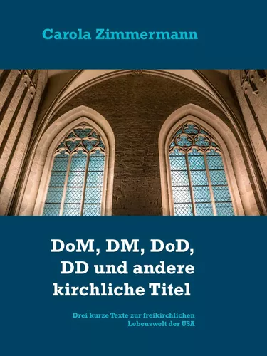 DoM, DM, DoD, DD und andere kirchliche Titel