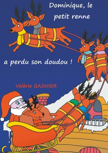 Dominique le petit renne a perdu son doudou !