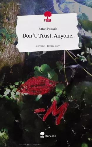 Don't. Trust. Anyone.. Life is a Story - story.one