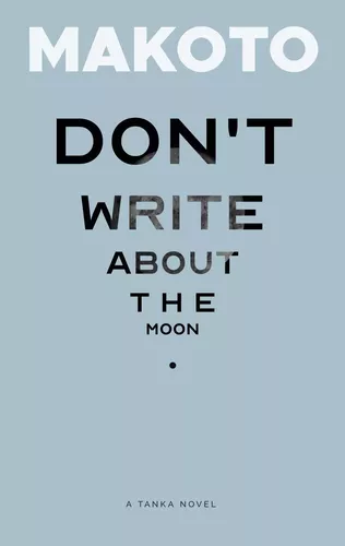 Don't Write About the Moon