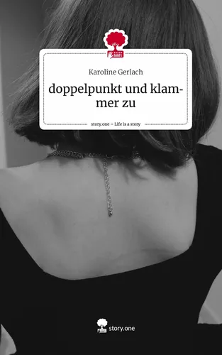 doppelpunkt und klammer zu. Life is a Story - story.one