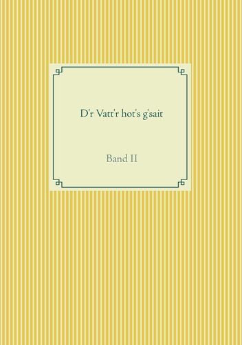 D'r Vatt'r hot's g'sait