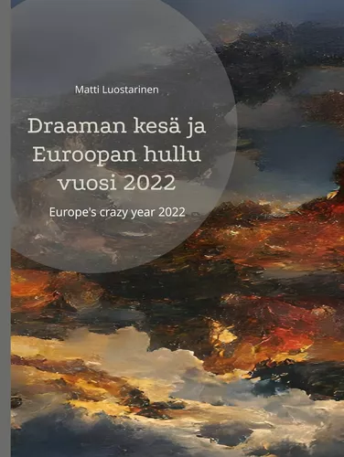 Draaman kesä ja Euroopan hullu vuosi 2022