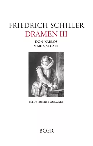 Dramen III - Don Karlos - Maria Stuart