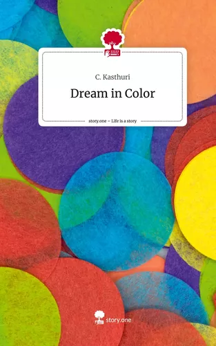 Dream in Color. Life is a Story - story.one