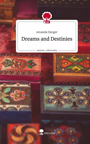 Dreams and Destinies. Life is a Story - story.one