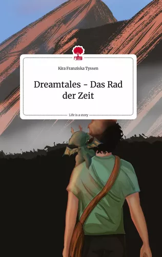 Dreamtales - Das Rad der Zeit. Life is a Story - story.one