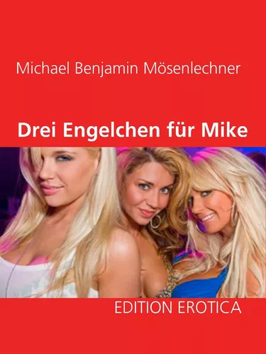 Drei Engelchen für Mike