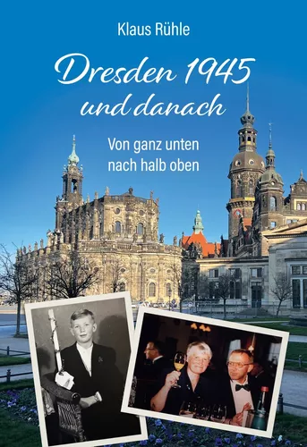 Dresden 1945 und danach