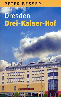 Dresden - Drei-Kaiser-Hof