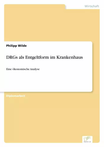 DRGs als Entgeltform im Krankenhaus