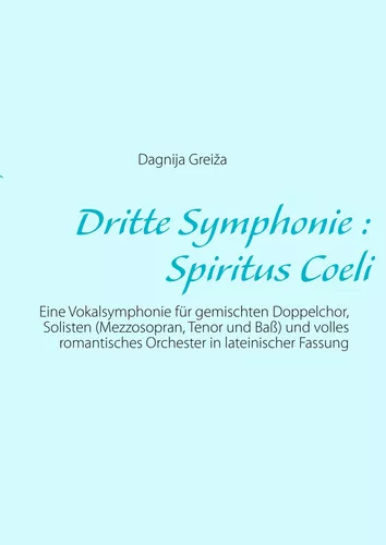 Dritte Symphonie : Spiritus Coeli
