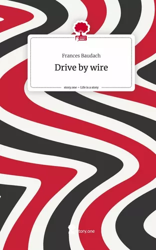 Drive by wire. Life is a Story - story.one
